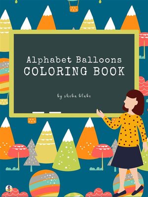 Alphabet Balloons Coloring Book for Kids Ages 3+ (Printable Version) - ebook